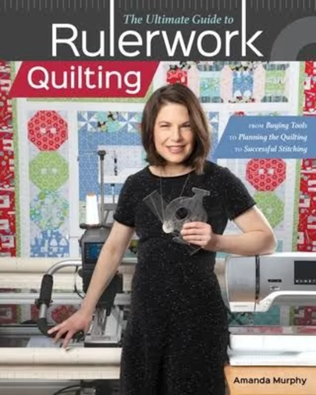 Amanda Murphy: The Ultimate Guide to Rulerwork Quilting