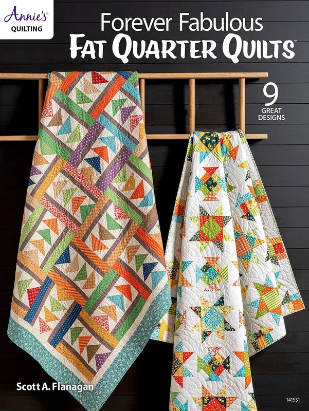 Annie's Sewing: Forever Fabulous Fat Quarter Quilts