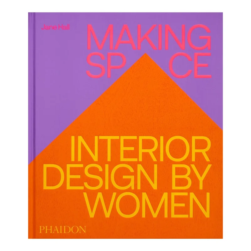 Making Space: Interior Design by Women