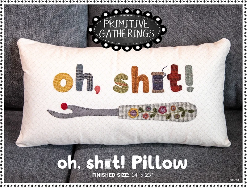 PRIMITIVE GATHERINGS: Oh, Sh!t Pillow