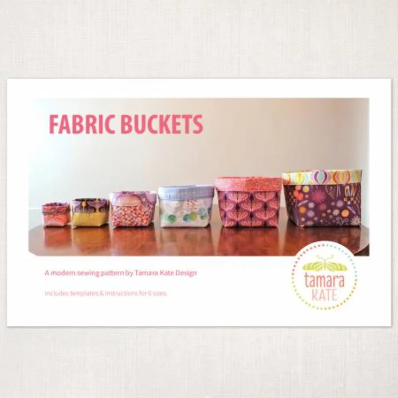 TAMARA KATE DESIGNS: Fabric Buckets Sewing Pattern